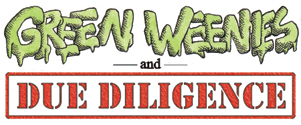 Green Weenies and Due Diligence by Ron Sturgeon